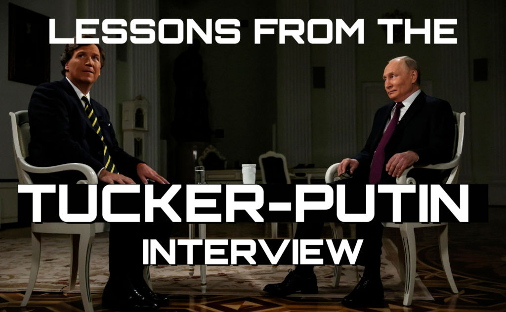 7 Lessons from Tucker Carlson’s Interview with Vladimir Putin